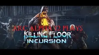 MY WEDDING PRESENT TO DELTA AND THETA! Alpha Plays Killing Floor Incursion VR