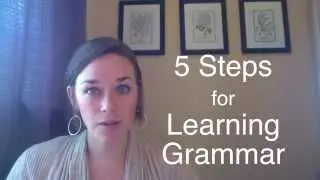 5 Steps for Learning Grammar