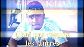 Klav - chui pas comme les autres ( Officiel )