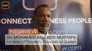 Interview of Dr. Mohamed Abu Zeid Mustafa, Minister of Tourism of Sudan