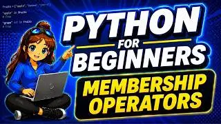 MEMBERSHIP OPERATOR | PYTHON FOR BEGINNERS 2024