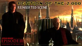 Petition of the 2,000 - Reinserted Deleted Scene 4K - Star Wars Episode III: Revenge of the Sith