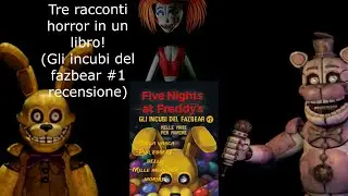Gli incubi del fazbear #1 Mille modi per morire (Fazbear frights #1 Into the pit) Video recensione