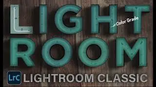 Lightroom: Using Masking To Control Exposure, Highlight Subjects and Color Grade Photos