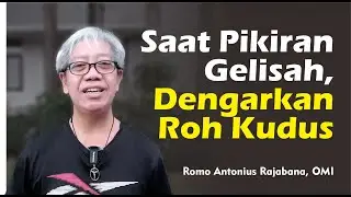 Facing Thoughts & Anxieties with the Holy Spirit | Father Antonius Rajabana, OMI