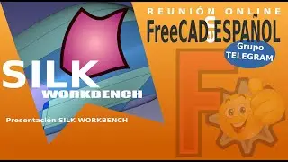 Presentación FreeCAD Workbench Silk 3/3
