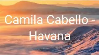 Camila Cabello - Havana