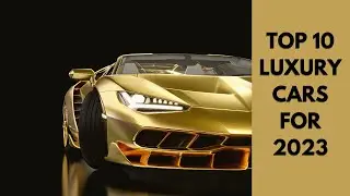 Top 10 Luxury Cars For  2023: by SmartFinders
