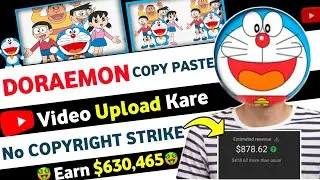 copy paste video on youtube and earn money | doraemon upload karke paise kaise kamay no copyright