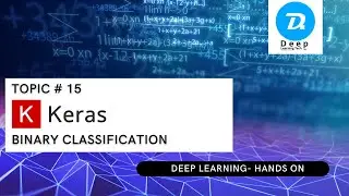 Topic # 15 Keras- Binary Classification(Urdu | Hindi)