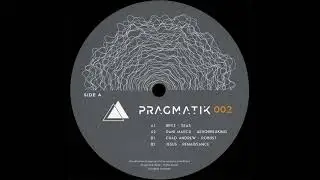 A1. Bryz - Seas [PRAGMATIK002]