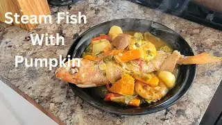Unwind & Cook Jamaican Steam Fish W/Pumpkin