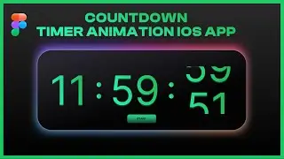Creating a Countdown Timer Animation in Figma Using Interactive Components | Part 2 