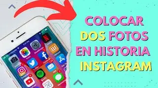 COMO COLOCAR DOS FOTOS EN UNA HISTORIA DE INSTAGRAM