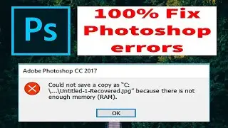 How to Fix Photoshop CC (enough memory error) 