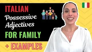 Italian Possessive Adjectives for Family + EXAMPLES