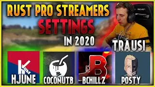 Rust PRO Players Settings in 2020 (Posty Trausi CoconutB bchillz & MORE)