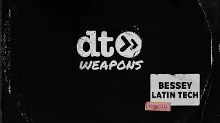 Bessey - Latin Tech [dt weapons]