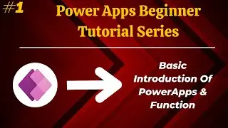 Power Apps Beginner Tutorial | Step by Step Guide to PowerApps Series