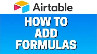 How To Add Formulas In Airtable