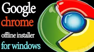 Install Google Chrome Standalone Offline Installer | Download google chrome installer by mobile👍✔🧡✔