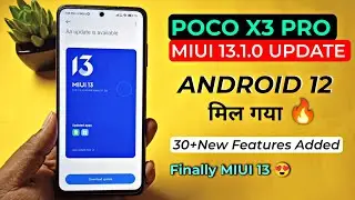 POCO X3 Pro MIUI 13.0.1.0 Full Review | Android 12 मिलगाया🥰 | POCO X3 Pro MIUI 13 Update Review