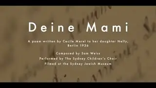 Sydney Children's Choir - Deine Mami by Sam Weiss