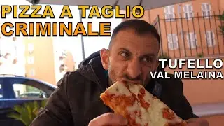 Pizza a taglio criminale TUFELLO VAL MELAINA