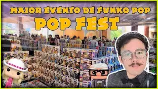 FUI NO MAIOR EVENTO DE FUNKO POP DO BRASIL COBERTURA EVENTO POP FEST