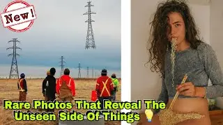 Rare Photos That Reveal The Unseen Side Of Things 💡