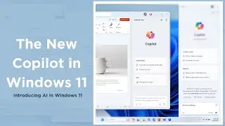 Introducing the new Copilot in Windows 11