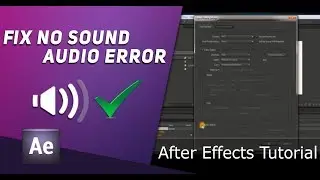 No Sound Audio in Rendered Output Video After Effects Tutorial
