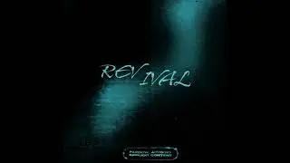 Revival Ep Out Now!