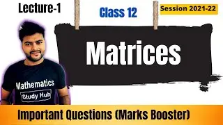 Chapter-3 Matrices I L-1 I Class 12 I Maths Important Questions I Marks Booster