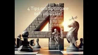 Schack: Ge dina springare nya möjligheter – 4 tips om utposter