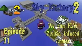Sky Factory 2 - Zivicio Infused Armor - Ep 11 - Minecraft