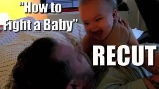 HOW TO FIGHT A BABY RECUT