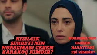 Kızılcık Şerbeti'nin Nurseması  Kimdir?|Ceren Yalazoğlu Karakoç Kim?