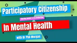 Participatory Citizenship in Mental Health
