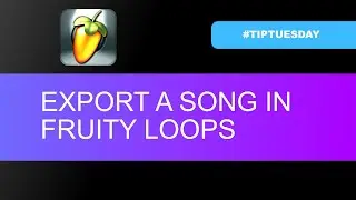 HOW TO EXPORT A SONG IN FL STUDIO (