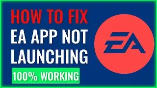 FIX EA APP NOT LAUNCHING | How to Fix EA Launcher Not Launching Games (FIXED)