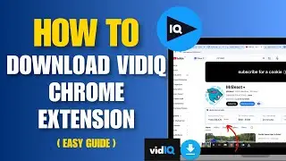 How to Download VidIQ Chrome Extension (Easy Guide) - Add VidIQ YouTube Extension
