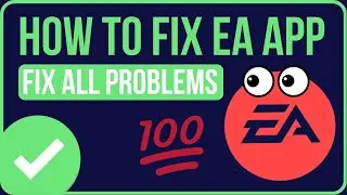 EA APP NOT LAUNCHING FIX (In Minutes) | How to Fix Ea Launcher Not Launching Games