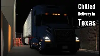 ATS - Chilled Delivery in Texas! [2024 Volvo VNL Facelift] Timelapse