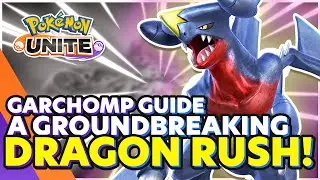 Pokemon Unite GARCHOMP GUIDE [MOBILE/SWITCH] - How To Play Best Build GARCHOMP [FULL GUIDE]