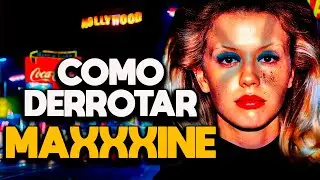 COMO DERROTAR MAXXXINE