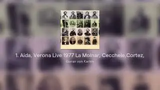 1. Aida, Verona Live 1977 La Molnar, Cecchele,Cortez,