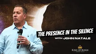 7/24/2024 John Natale: The Presence in the Silence