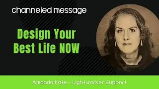 Important! Design Your Best Life Now | Channeled Message 2023 (Arcturians)