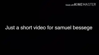 For Samuel Bessega